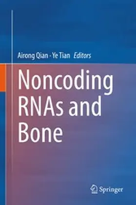 Qian / Tian |  Noncoding RNAs and Bone | eBook | Sack Fachmedien