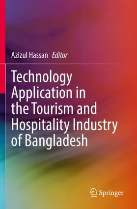 Hassan |  Technology Application in the Tourism and Hospitality Industry of Bangladesh | Buch |  Sack Fachmedien