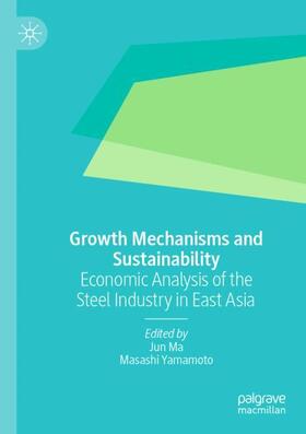Yamamoto / Ma | Growth Mechanisms and Sustainability | Buch | 978-981-1624-88-9 | sack.de