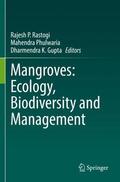 Rastogi / Gupta / Phulwaria |  Mangroves: Ecology, Biodiversity and Management | Buch |  Sack Fachmedien