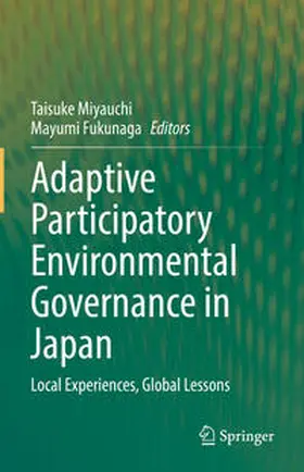 Fukunaga / Miyauchi |  Adaptive Participatory Environmental Governance in Japan | Buch |  Sack Fachmedien