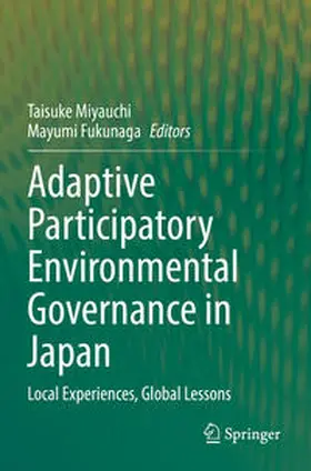 Fukunaga / Miyauchi |  Adaptive Participatory Environmental Governance in Japan | Buch |  Sack Fachmedien