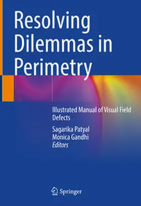 Patyal / Gandhi | Resolving Dilemmas in Perimetry | E-Book | www.sack.de