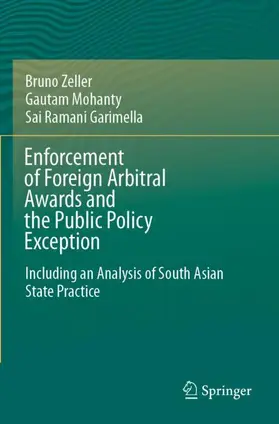 Zeller / Garimella / Mohanty |  Enforcement of Foreign Arbitral Awards and the Public Policy Exception | Buch |  Sack Fachmedien