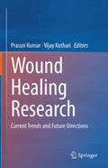 Kumar / Kothari |  Wound Healing Research | eBook | Sack Fachmedien