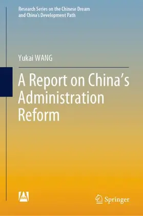 WANG |  A Report on China's Administration Reform | Buch |  Sack Fachmedien