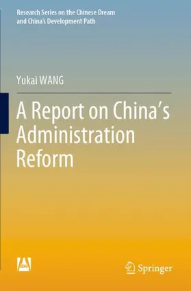 WANG |  A Report on China's Administration Reform | Buch |  Sack Fachmedien