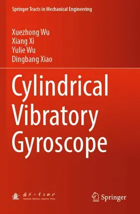 Wu / Xiao / Xi |  Cylindrical Vibratory Gyroscope | Buch |  Sack Fachmedien