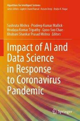 Mishra / Mallick / Tripathy | Impact of AI and Data Science in Response to Coronavirus Pandemic | Buch | 978-981-1627-88-0 | sack.de