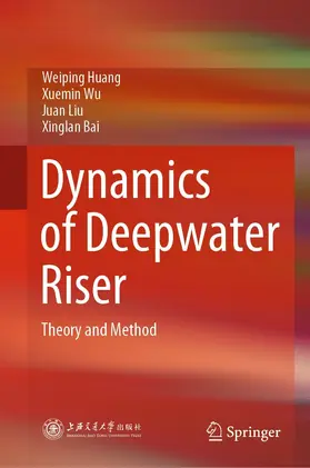 Huang / Wu / Liu | Dynamics of Deepwater Riser | E-Book | sack.de