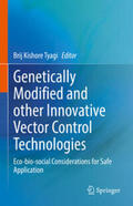 Tyagi |  Genetically Modified and other Innovative Vector Control Technologies | eBook | Sack Fachmedien