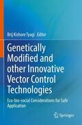 Tyagi |  Genetically Modified and other Innovative Vector Control Technologies | Buch |  Sack Fachmedien