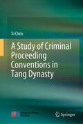 Chen |  A Study of Criminal Proceeding Conventions in Tang Dynasty | eBook | Sack Fachmedien