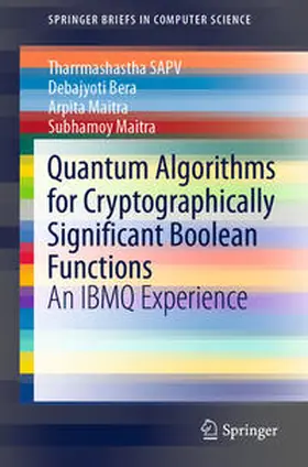 SAPV / Bera / Maitra | Quantum Algorithms for Cryptographically Significant Boolean Functions | E-Book | sack.de