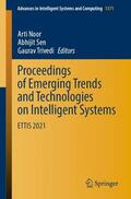 Noor / Trivedi / Sen |  Proceedings of Emerging Trends and Technologies on Intelligent Systems | Buch |  Sack Fachmedien
