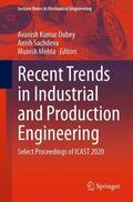 Dubey / Mehta / Sachdeva |  Recent Trends in Industrial and Production Engineering | Buch |  Sack Fachmedien