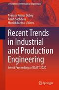 Dubey / Sachdeva / Mehta |  Recent Trends in Industrial and Production Engineering | eBook | Sack Fachmedien