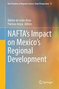 Aroca / de León-Arias |  NAFTA¿s Impact on Mexico¿s Regional Development | Buch |  Sack Fachmedien
