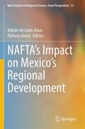 Aroca / de León-Arias |  NAFTA¿s Impact on Mexico¿s Regional Development | Buch |  Sack Fachmedien