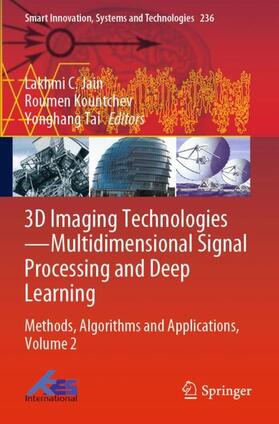 Jain / Tai / Kountchev | 3D Imaging Technologies¿Multidimensional Signal Processing and Deep Learning | Buch | 978-981-1631-82-5 | sack.de