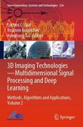 Jain / Tai / Kountchev |  3D Imaging Technologies¿Multidimensional Signal Processing and Deep Learning | Buch |  Sack Fachmedien