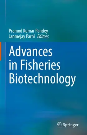 Pandey / Parhi |  Advances in Fisheries Biotechnology | Buch |  Sack Fachmedien