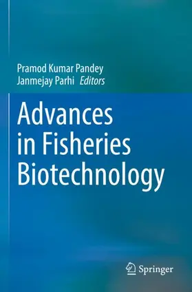 Pandey / Parhi |  Advances in Fisheries Biotechnology | Buch |  Sack Fachmedien