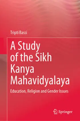 Bassi | A Study of the Sikh Kanya Mahavidyalaya | E-Book | www.sack.de
