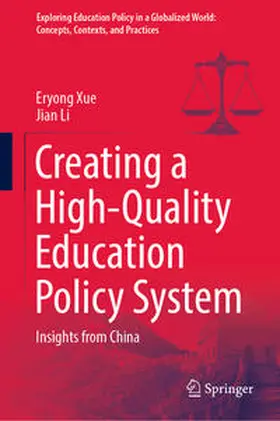 Xue / Li | Creating a High-Quality Education Policy System | E-Book | sack.de