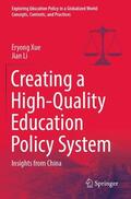 Li / Xue |  Creating a High-Quality Education Policy System | Buch |  Sack Fachmedien