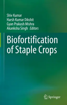 Kumar / Dikshit / Mishra |  Biofortification of Staple Crops | eBook | Sack Fachmedien