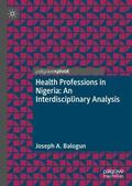 Balogun |  Health Professions in Nigeria | Buch |  Sack Fachmedien