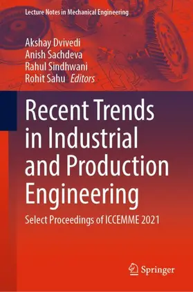 Dvivedi / Sahu / Sachdeva |  Recent Trends in Industrial and Production Engineering | Buch |  Sack Fachmedien