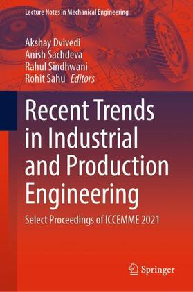 Dvivedi / Sahu / Sachdeva | Recent Trends in Industrial and Production Engineering | Buch | 978-981-1633-29-4 | sack.de