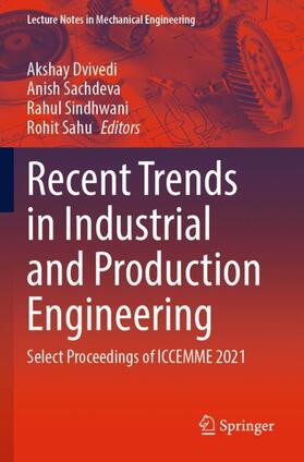 Dvivedi / Sahu / Sachdeva |  Recent Trends in Industrial and Production Engineering | Buch |  Sack Fachmedien