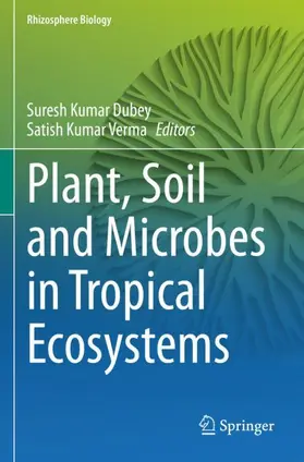 Verma / Dubey |  Plant, Soil and Microbes in Tropical Ecosystems | Buch |  Sack Fachmedien