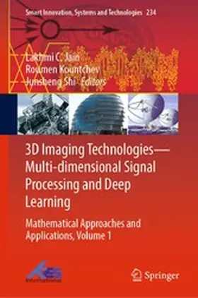 Jain / Kountchev / Shi |  3D Imaging Technologies—Multi-dimensional Signal Processing and Deep Learning | eBook | Sack Fachmedien