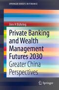 Bühring |  Private Banking and Wealth Management Futures 2030 | eBook | Sack Fachmedien