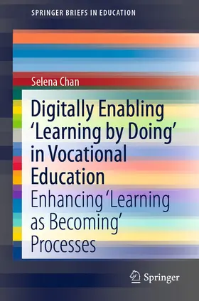 Chan |  Digitally Enabling 'Learning by Doing' in Vocational Education | eBook | Sack Fachmedien