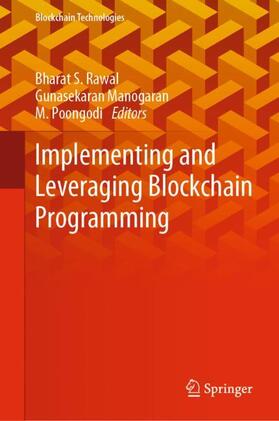 Rawal / Poongodi / Manogaran |  Implementing and Leveraging Blockchain Programming | Buch |  Sack Fachmedien