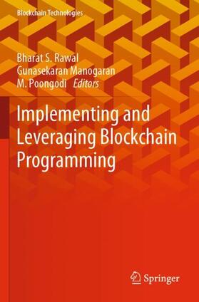 Rawal / Poongodi / Manogaran |  Implementing and Leveraging Blockchain Programming | Buch |  Sack Fachmedien