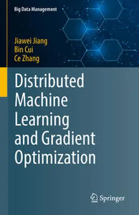 Jiang / Cui / Zhang |  Distributed Machine Learning and Gradient Optimization | eBook | Sack Fachmedien