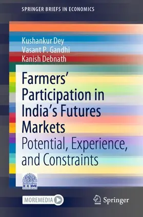 Dey / Debnath / Gandhi |  Farmers' Participation in India's Futures Markets | Buch |  Sack Fachmedien