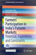 Dey / Debnath / Gandhi |  Farmers¿ Participation in India¿s Futures Markets | Buch |  Sack Fachmedien