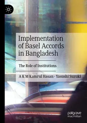 Suzuki / Hasan | Implementation of Basel Accords in Bangladesh | Buch | 978-981-16-3474-1 | sack.de