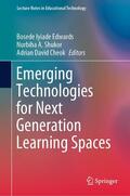 Edwards / Shukor / Cheok |  Emerging Technologies for Next Generation Learning Spaces | eBook | Sack Fachmedien