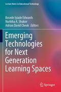 Edwards / Cheok / Shukor |  Emerging Technologies for Next Generation Learning Spaces | Buch |  Sack Fachmedien