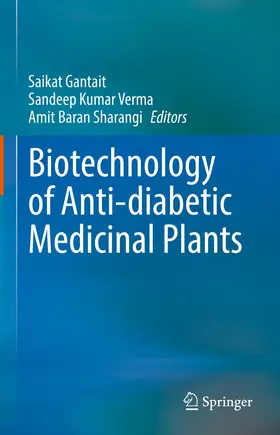 Gantait / Verma / Sharangi |  Biotechnology of Anti-diabetic Medicinal Plants | eBook | Sack Fachmedien