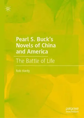 Hardy |  Pearl S. Buck's Novels of China and America | Buch |  Sack Fachmedien