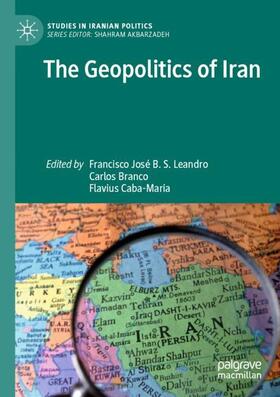 Leandro / Caba-Maria / Branco | The Geopolitics of Iran | Buch | 978-981-1635-66-3 | sack.de